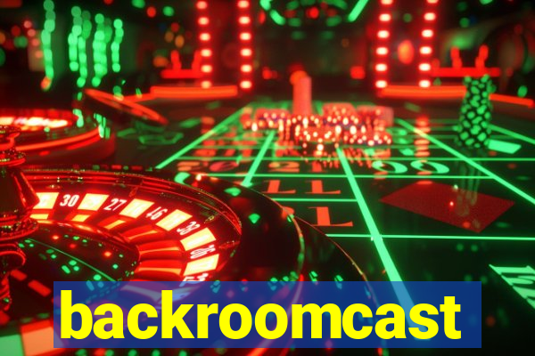 backroomcast