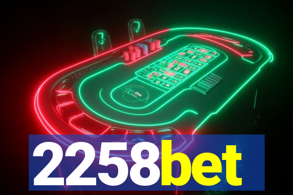 2258bet