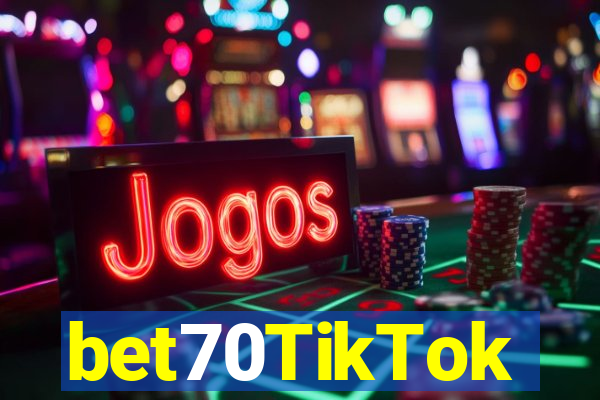 bet70TikTok