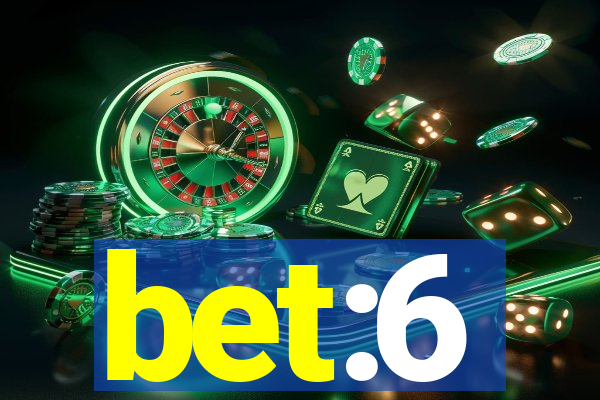 bet:6