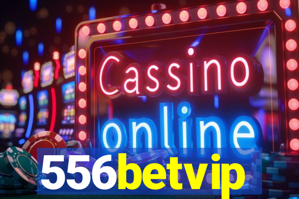 556betvip