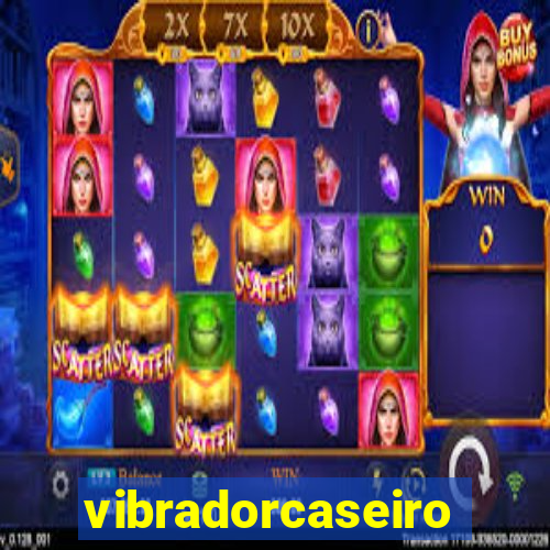 vibradorcaseiro