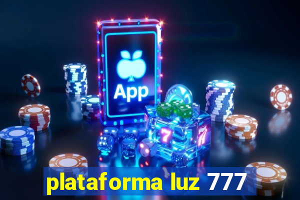 plataforma luz 777