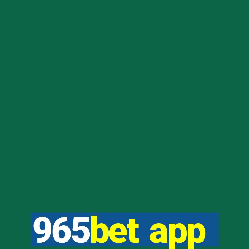 965bet app