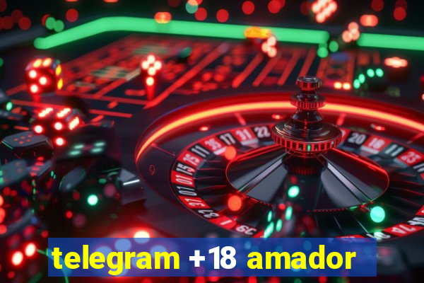 telegram +18 amador