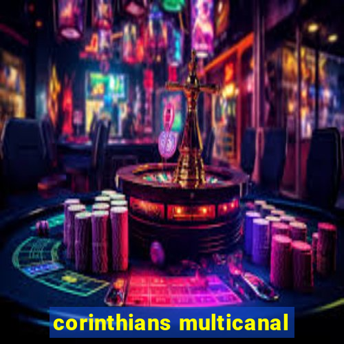 corinthians multicanal