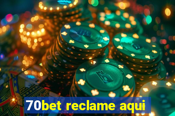 70bet reclame aqui