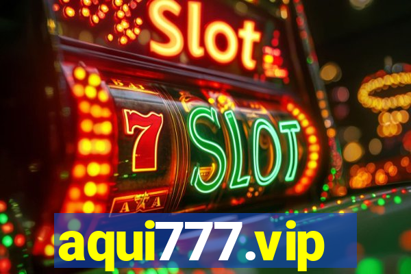 aqui777.vip