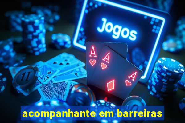 acompanhante em barreiras