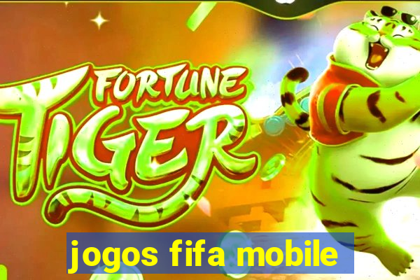 jogos fifa mobile