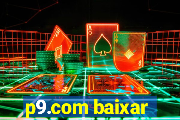 p9.com baixar