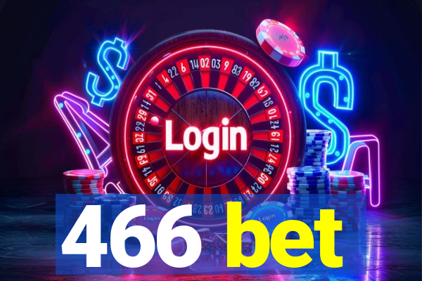 466 bet