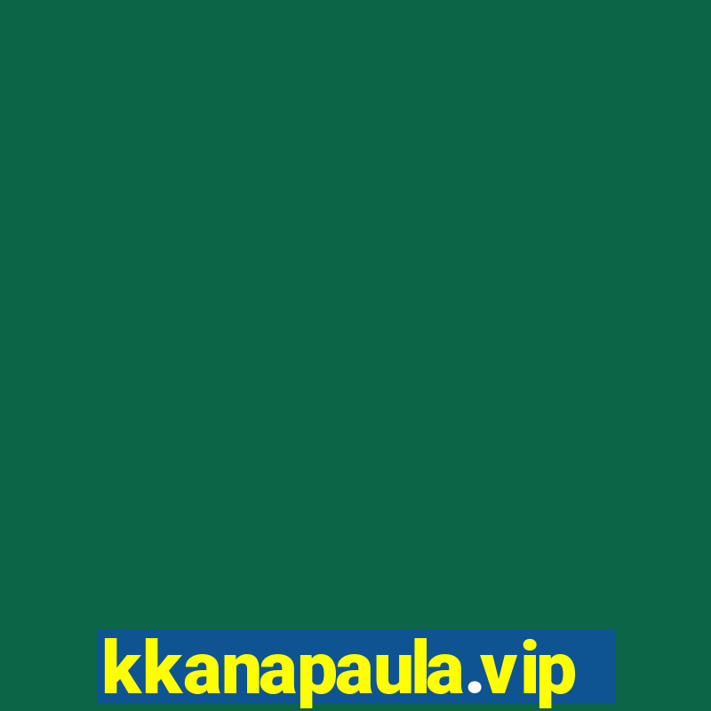 kkanapaula.vip