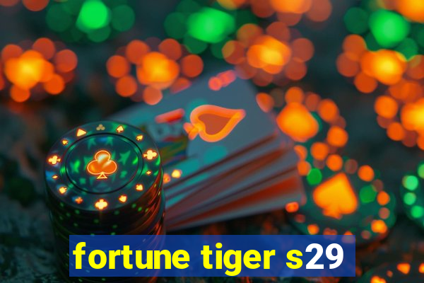 fortune tiger s29