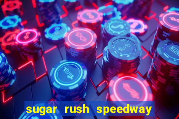 sugar rush speedway download android