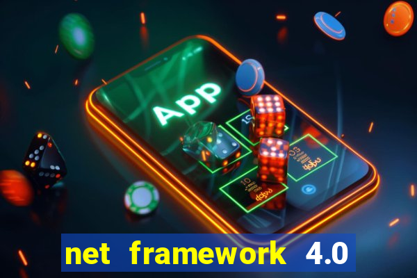 net framework 4.0 v 30319 windows 7