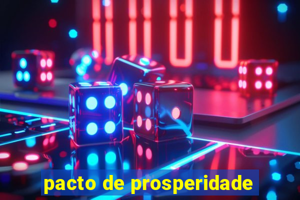 pacto de prosperidade