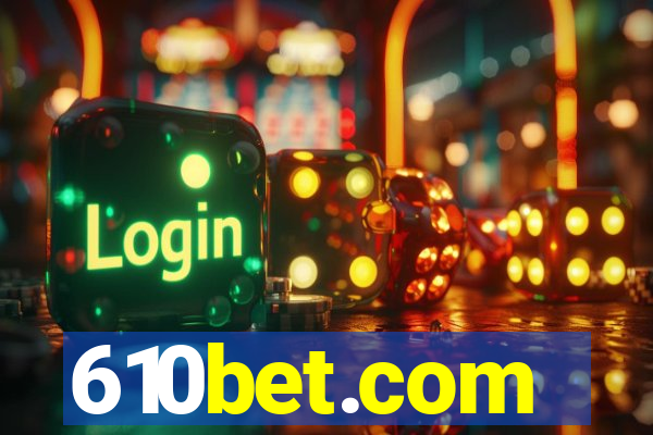 610bet.com