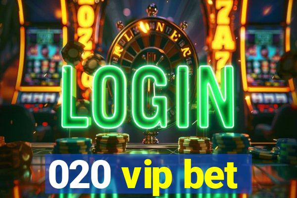 020 vip bet