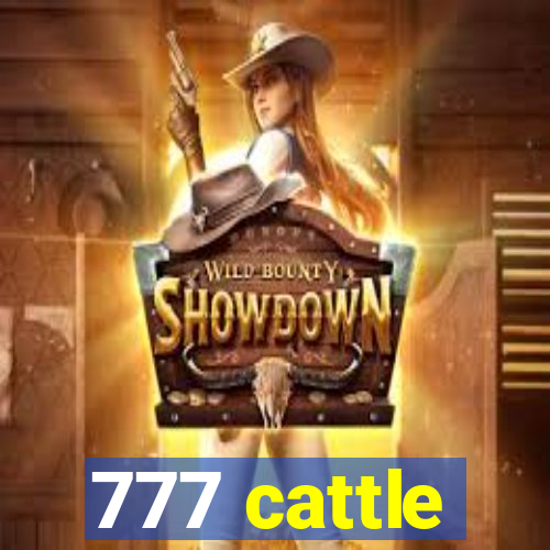 777 cattle