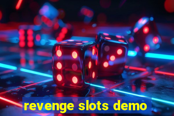 revenge slots demo