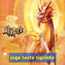 jogo teste tigrinho