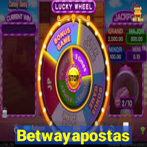 Betwayapostas