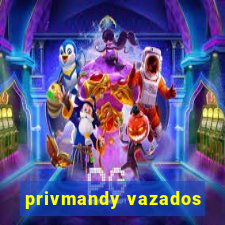 privmandy vazados