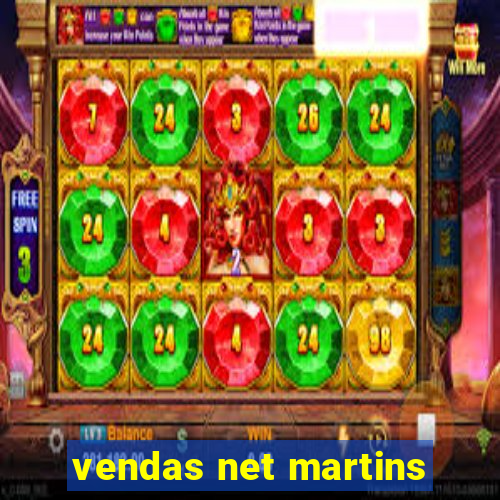 vendas net martins