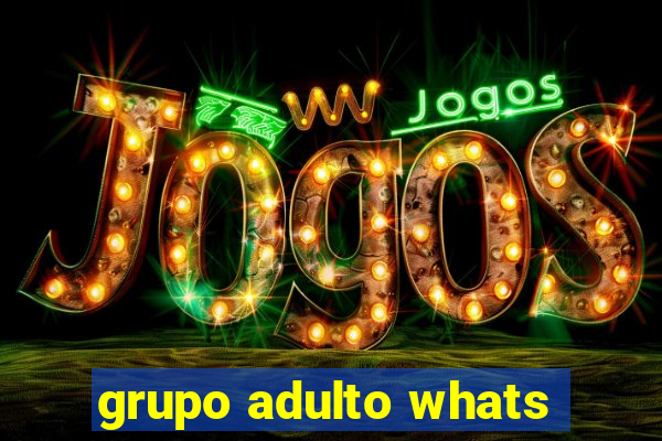 grupo adulto whats