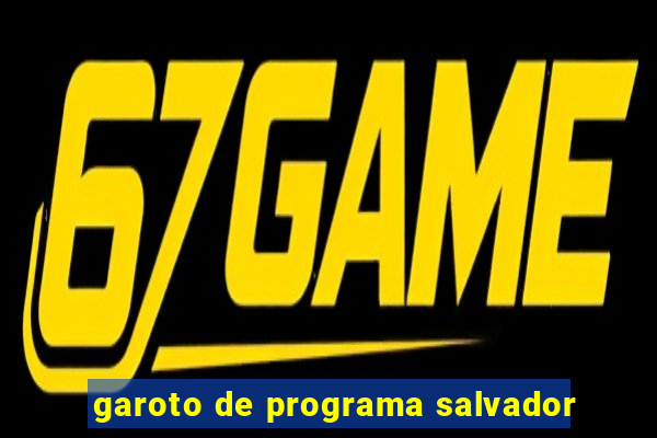 garoto de programa salvador