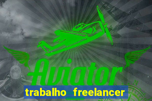 trabalho freelancer online digitador