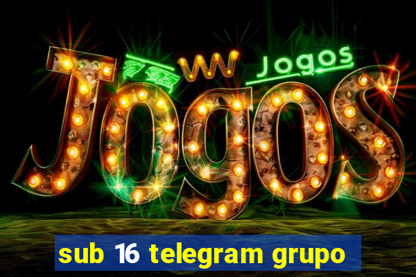 sub 16 telegram grupo