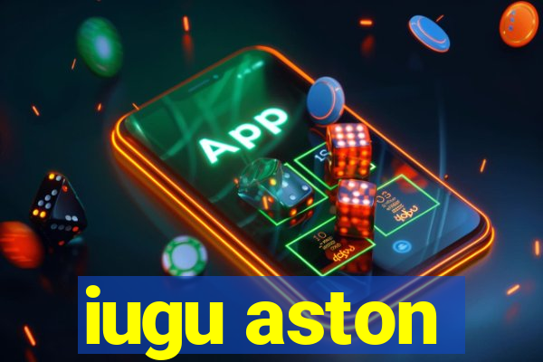 iugu aston