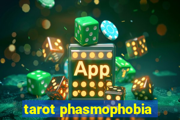 tarot phasmophobia