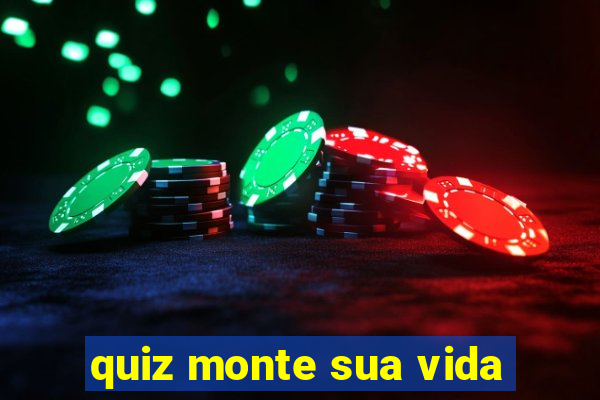 quiz monte sua vida