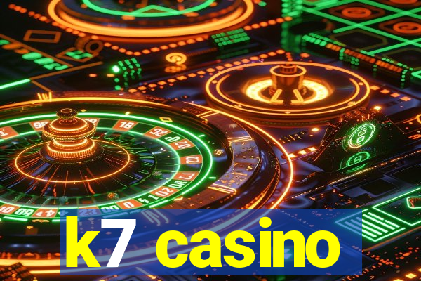 k7 casino