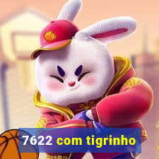 7622 com tigrinho