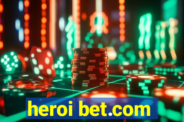 heroi bet.com