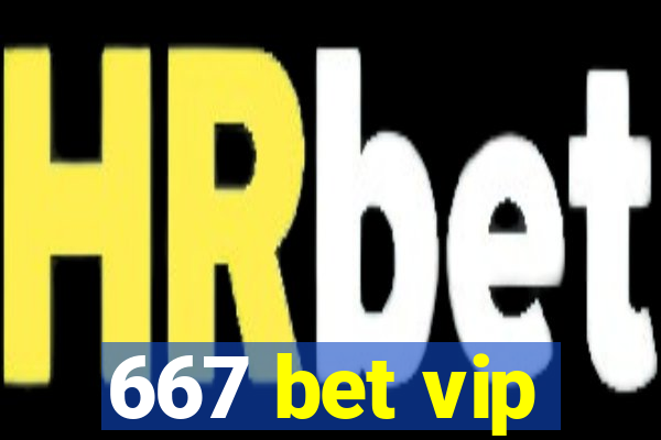 667 bet vip