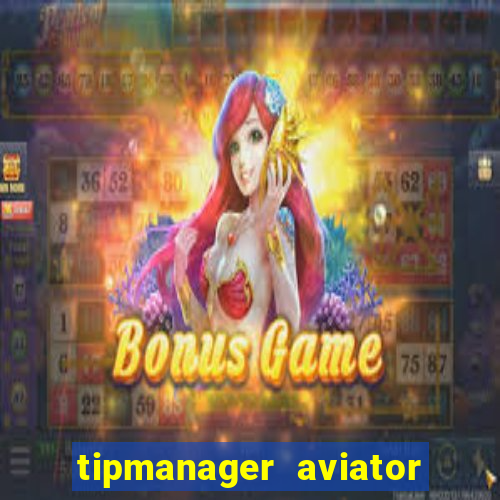 tipmanager aviator aposta 1