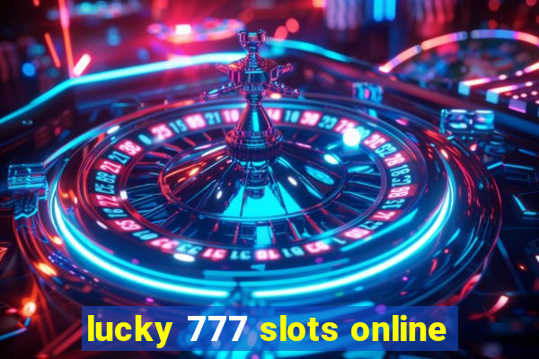 lucky 777 slots online