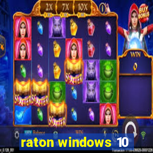 raton windows 10