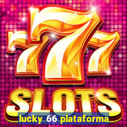 lucky 66 plataforma