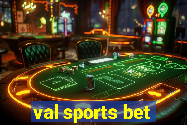 val sports bet