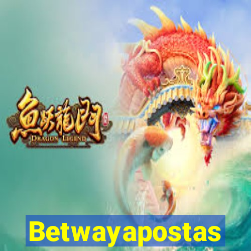 Betwayapostas