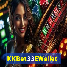 KKBet33EWallet