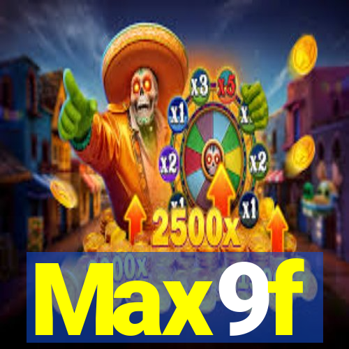 Max9f