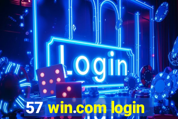 57 win.com login