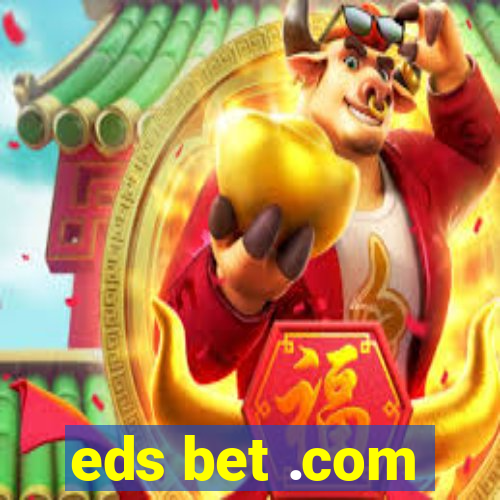 eds bet .com